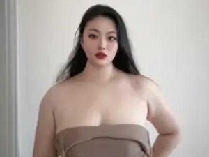 丰满 BBwBBwBBwBBW，极致体验，让你欲罢不能